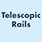 TelescopicRails